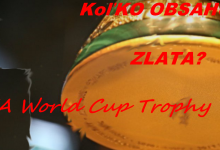 KOLKO ZLATA OBSAHUJE FIFA WORLD CUP TROPHY