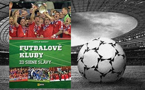   Futbalové kluby zo Siene slávy - Knihy o futbale 