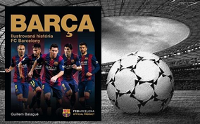 . Barca - oficiální ilustrovaná historie FC Barcelona