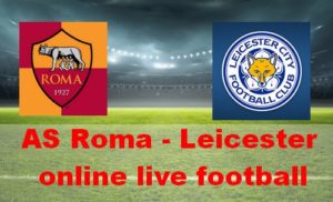AS Roma Leicester online live fotbal