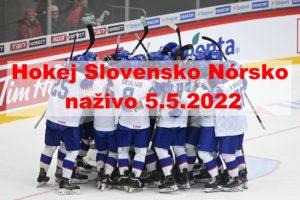 Hokej Slovensko Nórsko naživo 5.5.2022