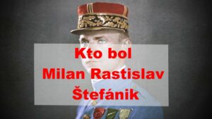 Vem var Milan Rastislav Štefánik