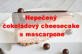 Nepečený čokoládový cheesecake s mascarpone