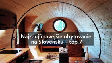 Najzaujímavejšie ubytovanie na Slovensku